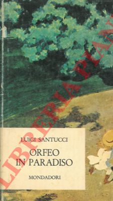 SANTUCCI Luigi - - Orfeo in Paradiso.