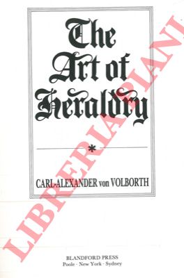 von VOLBORTH Carl-Alexander - - The art of heraldry.