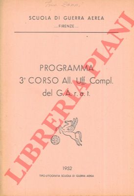Scuola di guerra aerea. Firenze - - Programma d'insegnamento. 3 Corso All. Uff. Compl. - G.A. r.a.t.