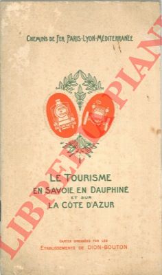 - - Le tourisme en Savoie en Dauphin et sur la cote d'Azur.