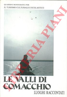 - - Le Valli di Comacchio.