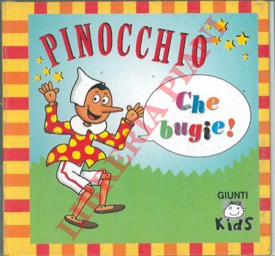 - - Pinocchio. Che bugie!