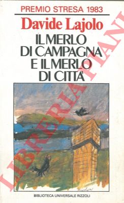 LAJOLO Davide - - Il merlo di campagna e il merlo di citt.