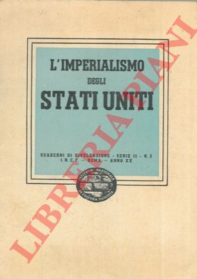 - - L'imperialismo degli Stati Uniti.