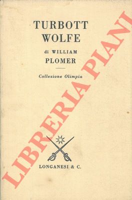 PLOMER William - - Turbott Wolfe.