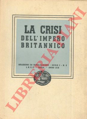 - - La crisi dell' Impero Britannico.
