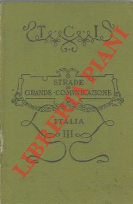 TCI - - Guida itineraria. Strade di grande comunicazione del'Italia. Italia Meridionale e Insulare. Fasc. III-.