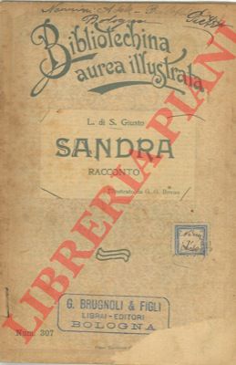 di S. GIUSTO L. - - Sandra. Racconto.