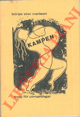 Elwi. (Borge Elwi Carlson) - - Kampen. Svag for utmaningar.