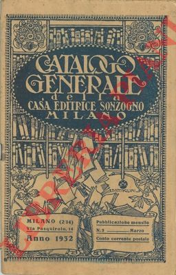 - - Catalogo generale della Casa Editrice Sonzogno. Milano.