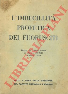 - - L'imbecillit profetica dei fuorusciti.