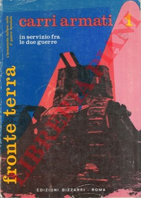 - - Carri armati. In servizio fra le due guerre.