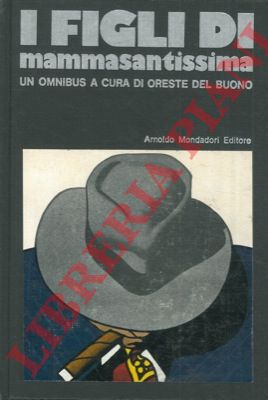 (DEL BUONO Oreste) - - I figli di mammasantissima.