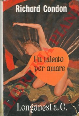 CONDON Richard - - Un talento per amare.