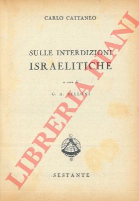 CATTANEO  Carlo - - Sulle interdizioni israelitiche.