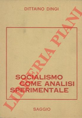 DINGI Dittaino - - Socialismo come analisi sperimentale.