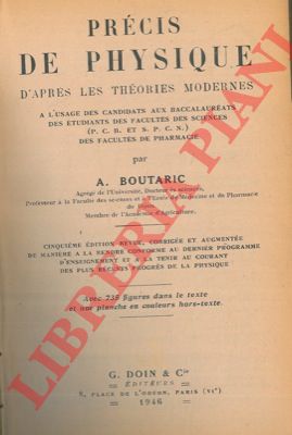 BOUTARIC A. - - Prcis de physique d'apres les thories modernes. 