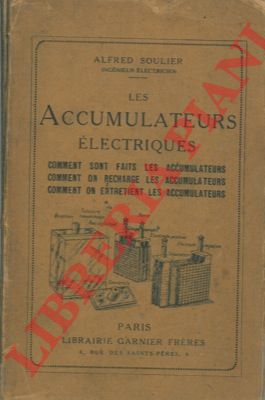 SOULIER Alfred - - Le accumulateurs lectriques.