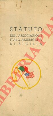 - - Statuto dell'Associazione Italo-Americana di Sicilia.