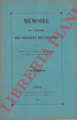 - - Mmoire du Conseil des Dlgus des Colonies sur le projet de loi concernant la perception de l'impot sur le sucre indigne.