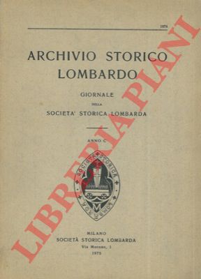 - - Archivio storico lombardo. Giornale della Societ storica lombarda.