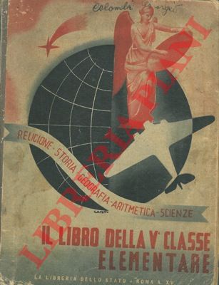 - - Il libro della V classe elementare. Religione. Storia. Geografia. Aritmetica. Scienze.