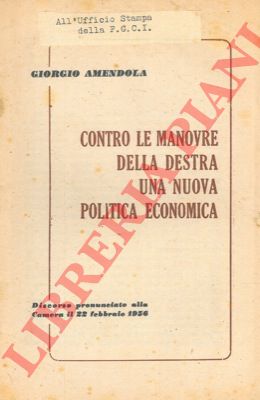 AMENDOLA Giorgio - - Contro le manovre della destra una nuova politica economica.
