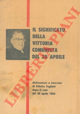 TOGLIATTI Palmiro - - Il significato della vittoria comunista del 28 aprile.