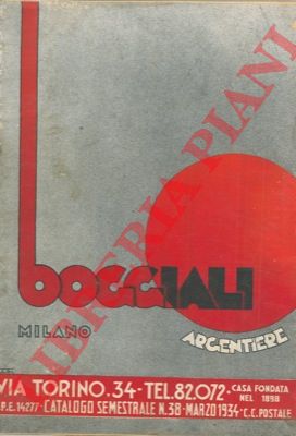 G. Boggiali. Milano - - Catalogo semestrale N. 38. 1934. Argentiere.