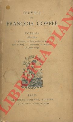 COPPEE Francois - - Oeuvres. Posies. 1869 -1874.