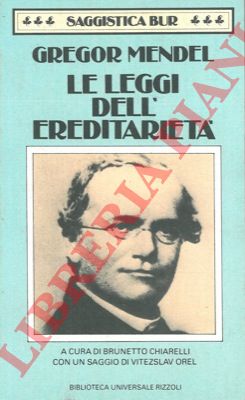 MENDEL Gregor - - Le leggi dell'ereditariet. A cura di B. Chiarelli con un saggio di V. Orel.