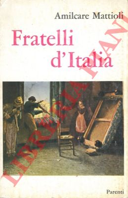 MATTIOLI Amilcare - - Fratelli d'Italia.