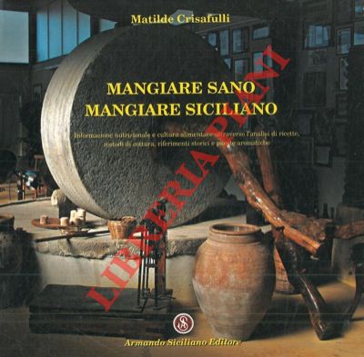 CRISAFULLI Matilde - - Mangiare sano mangiare siciliano.