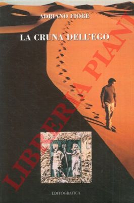 FIORE Adriano - - La cruna dell'ego. Epifanie dell'adolescenza.
