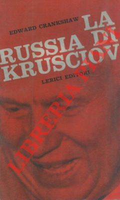 CRANKSHAW Edward - - La Russia di Krusciov.