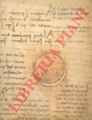 (ROBERTS Jane) - - Il codice Hammer di Leonardo da Vinci. Le acque, la terra, l'universo. Introduzione di Carlo Pedretti.
