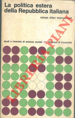 Istituto Affari Internazionali - - La politica estera della Repubblica italiana. Vol III.