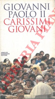 Giovanni Paolo II - - Carissimi giovani.