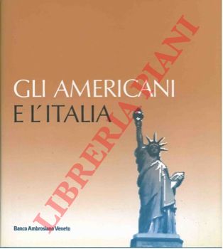 (ROMANO Sergio) - - Gli americani e l'Italia.