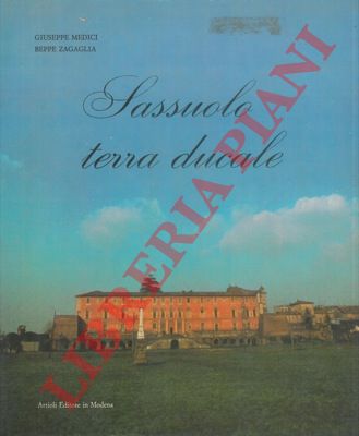 MEDICI Giuseppe - ZAVAGLIA Beppe - - Sassuolo terra ducale.