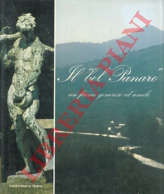 COLLI Dante - GARUTI Alfonso - - Il bel Panaro. Un fiume generoso ed umile.
