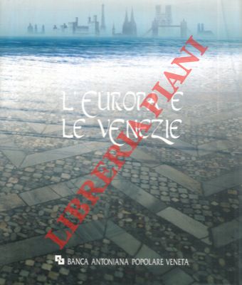 AA. VV. - - L' Europa e le Venezie.