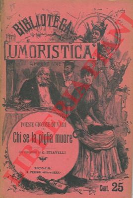 Poesie giocose di vari - - Chi se la piglia muore.