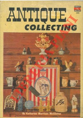 MORRISON McCLINTON Katherine - - Antique collecting.