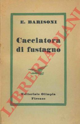 BARISONI Eugenio - - Cacciatora di fustagno.