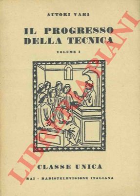 - - Il progresso della tecnica.
