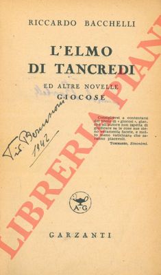 BACCHELLI Riccardo - - L'elmo di Tancredi ed altre novelle giocose. Terza edizione.