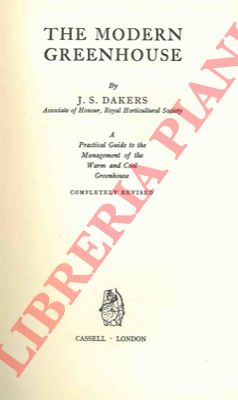 DAKERS J.S. - - The modern greenhouse.