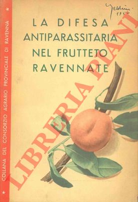 - - La difesa antiparassitaria nel frutteto ravennate.