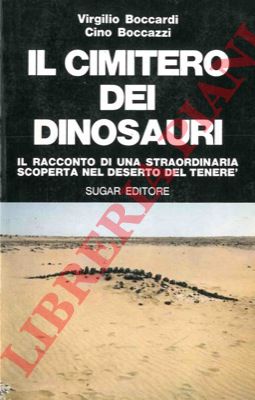 BOCCARDI Virgilio - BOCCAZZI Gino - - Il cimitero dei dinosauri.